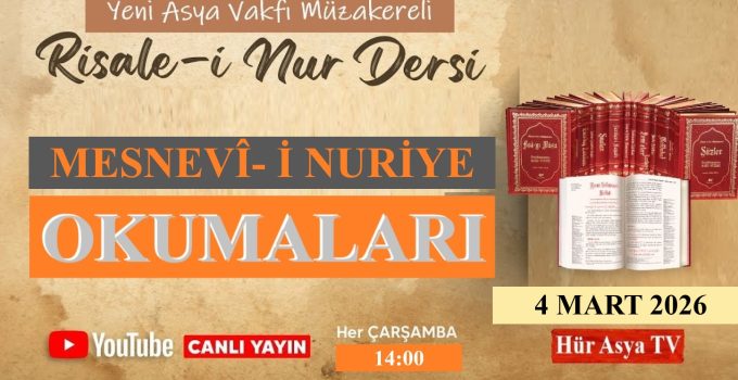 MESNEVÎ-İ NURİYE – MÜZAKERELİ RİSALE-İ NUR OKUMALARI
