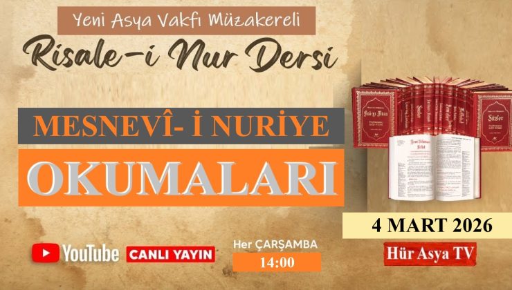 MESNEVÎ-İ NURİYE – MÜZAKERELİ RİSALE-İ NUR OKUMALARI