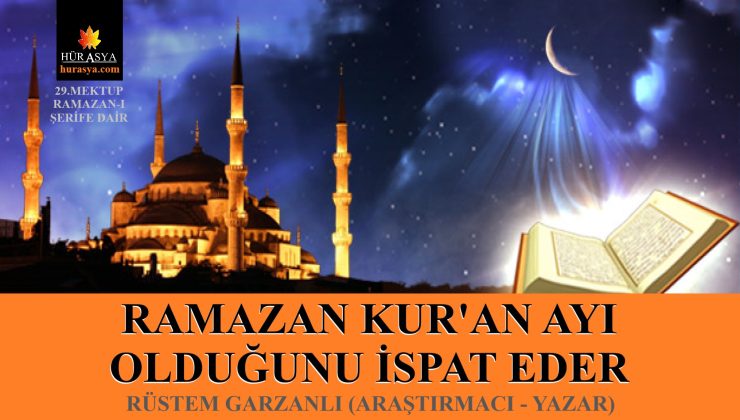 RAMAZAN KUR’AN AYI OLDUĞUNU İSPAT EDER – RÜSTEM GARZANLI