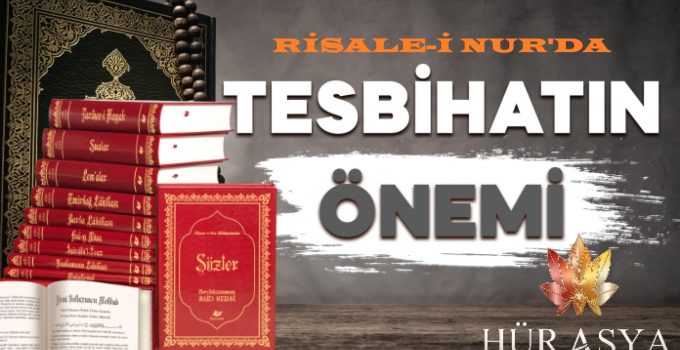 Risale-i Nur’da Namaz Tesbihatı ve Önemi