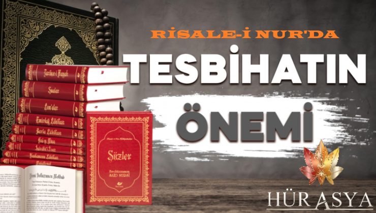 Risale-i Nur’da Namaz Tesbihatı ve Önemi