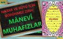 Nazar ve büyü İçin Görünmez Zırh: Mânevî Muhafızlar