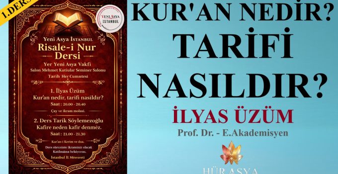 KUR’AN NEDİR, TARİFİ NASILDIR? / İLYAS ÜZÜM
