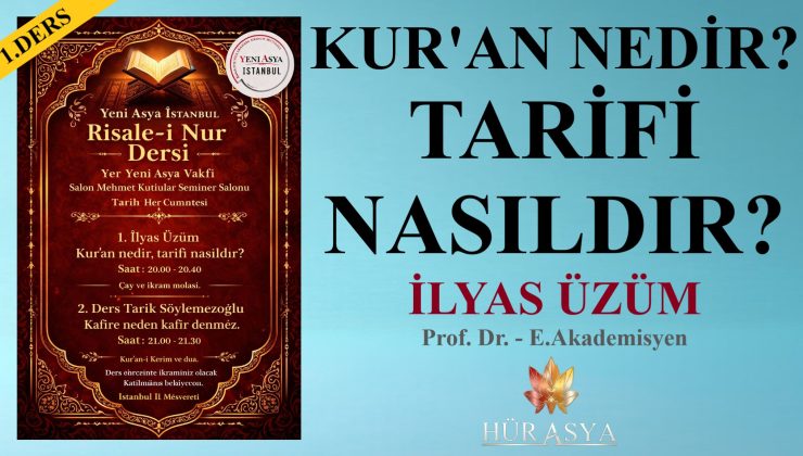 KUR’AN NEDİR, TARİFİ NASILDIR? / İLYAS ÜZÜM