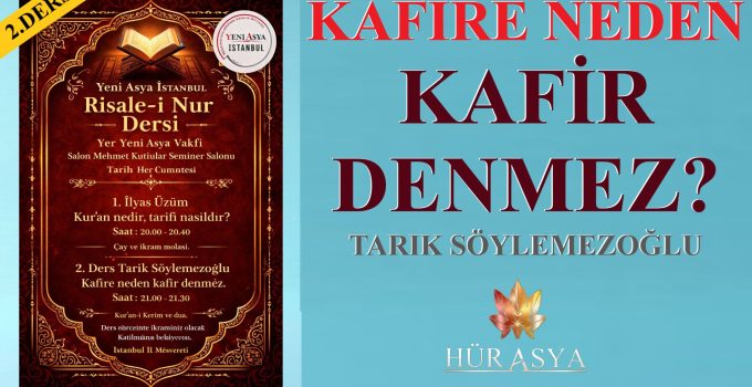KAFİRE NEDEN KAFİR DENMEZ?
