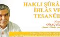 HAKLI ŞÛRÂ, İHLÂS VE TESANÜD / KAZIM GÜLEÇYÜZ