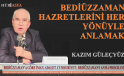 BEDİÜZZAMAN HAZRETLERİNİ HER YÖNÜYLE ANLAMAK | KAZIM GÜLEÇYÜZ
