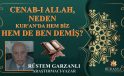 CENAB-I ALLAH, NEDEN KUR’AN’DA HEM BİZ HEM DE BEN DEMİŞ? / RÜSTEM GARZANLI