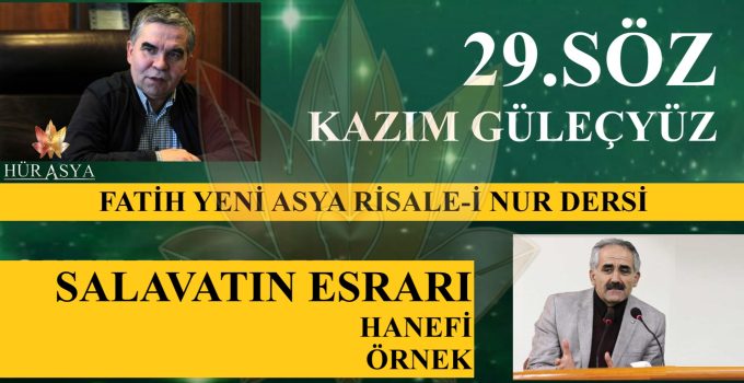 KAZIM GÜLEÇYÜZ / 29.SÖZ & SALAVATIN ESRARI / HANEFİ ÖRNEK