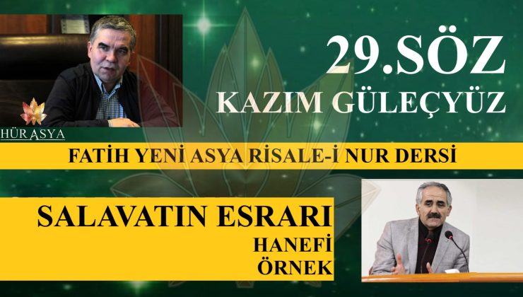 KAZIM GÜLEÇYÜZ / 29.SÖZ & SALAVATIN ESRARI / HANEFİ ÖRNEK