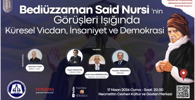 ŞANLIURFA PANEL | KÜRESEL VİCDAN, İNSANİYET VE DEMOKRASİ