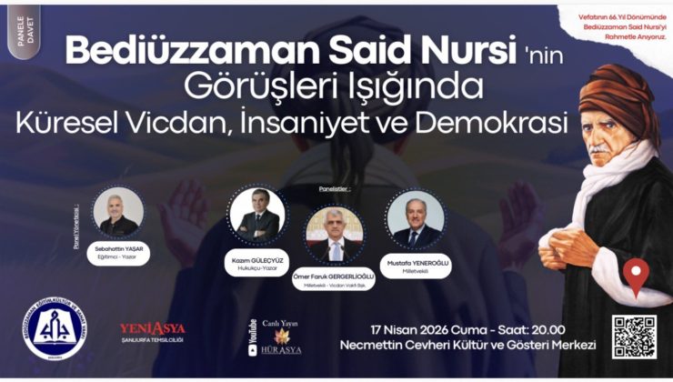 ŞANLIURFA PANEL | KÜRESEL VİCDAN, İNSANİYET VE DEMOKRASİ