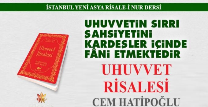 UHUVVET RİSALESİ | CEM HATİPOĞLU