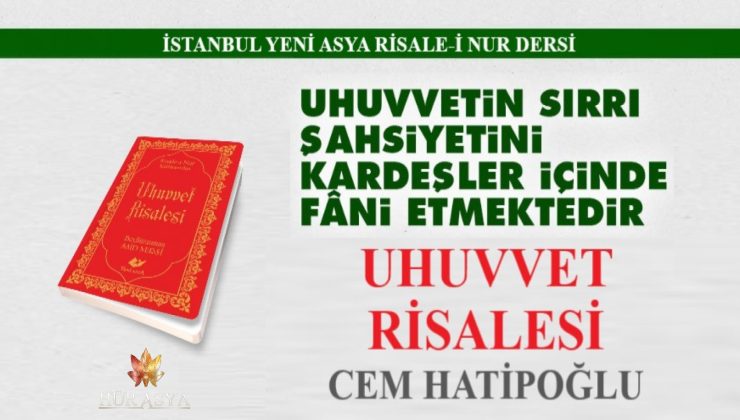 UHUVVET RİSALESİ | CEM HATİPOĞLU