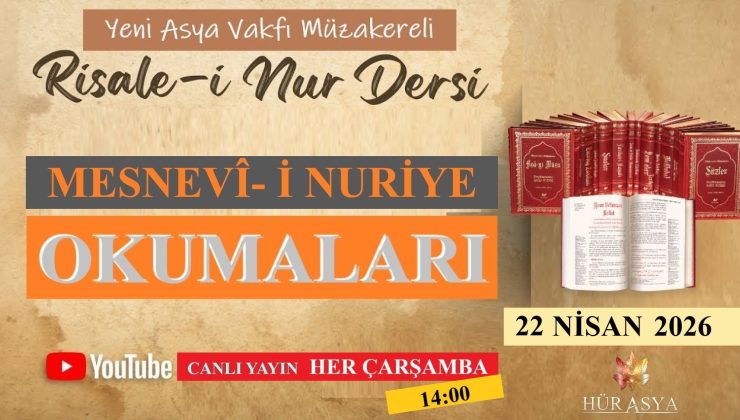 MÜZAKERELİ RİSALE-İ NUR OKUMALARI / 22 NİSAN 2026