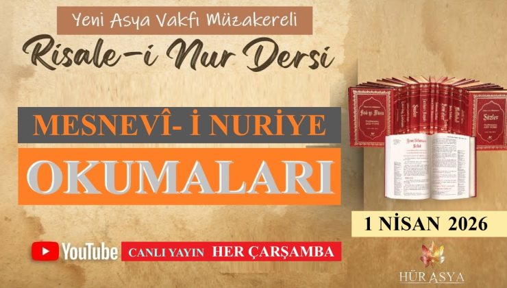 MESNEVİ-İ NURİYE OKUMALARI / MÜZAKERELİ RİSALE-İ NUR DERSİ