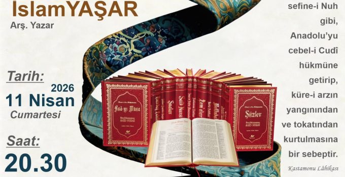 RİSALE-İ NUR’UN TELİFİNİN 100.YILI / İSLAM YAŞAR