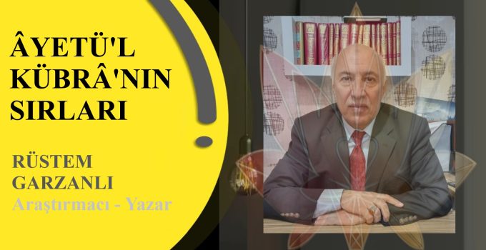 ÂYETÜ’L KÜBRÂ’NIN SIRLARI | RÜSTEM GARZANLI
