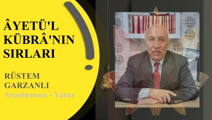ÂYETÜ’L KÜBRÂ’NIN SIRLARI | RÜSTEM GARZANLI