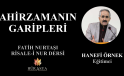 AHİRZAMANIN GARİPLERİ / HANEFİ ÖRNEK