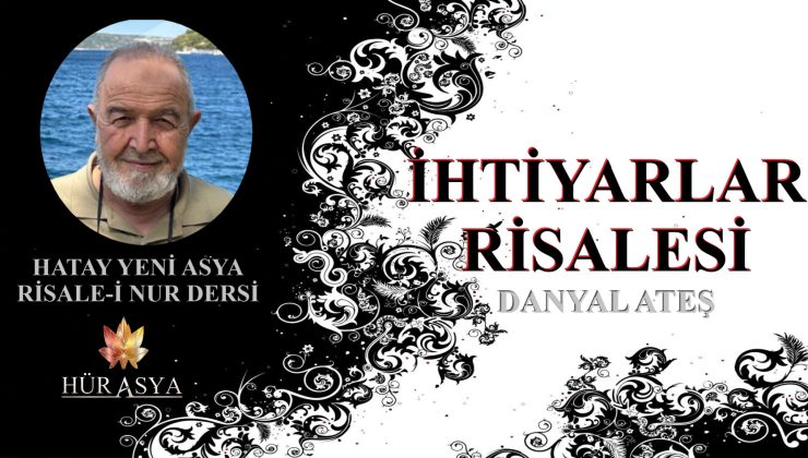 İHTİYARLAR RİSALESİ / DANYAL ATEŞ
