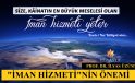 “İMAN HİZMETİ”NİN ÖNEMİ / PROF. DR. İLYAS ÜZÜM
