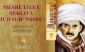 MEŞRUTİYET ŞERİATA MUHALİF MİDİR?