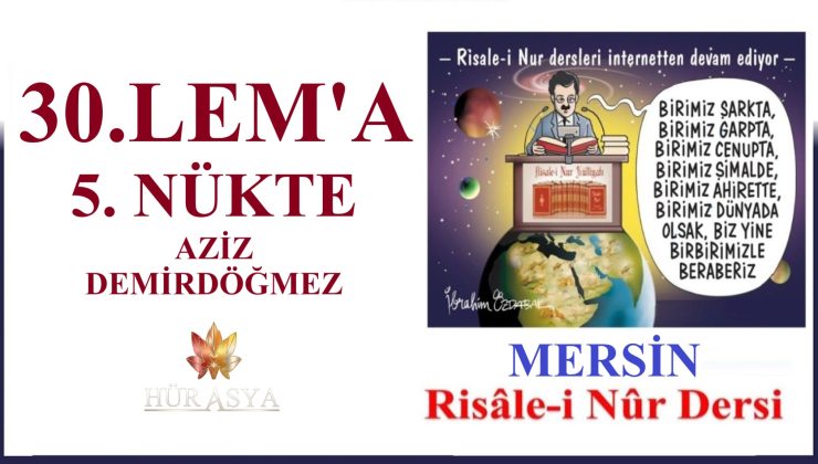30. LEM’A 5. NÜKTE / AZİZ DEMİRDÖĞMEZ