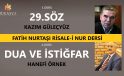 1.DERS: 29.SÖZ / KAZIM GÜLEÇYÜZ & 2.DERS: DUA VE İSTİĞFAR / HANEFİ ÖRNEK