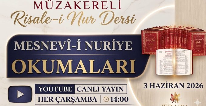 MESNEVİ-İ NURİYE OKUMALARI / MÜZAKERELİ RİSALE-İ NUR DERSİ